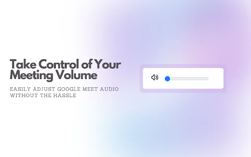 Meet Volume Control ডাউনলোড করুন – Google Meet অডিও নিয়ন্ত্রন - Screenshot 1